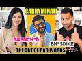 THE ART OF BAD WORDS REACTION !!! CarryMinati