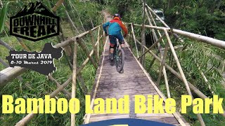 Bamboo Land Bike Park | Downhill Freak | Tour de Java 2019
