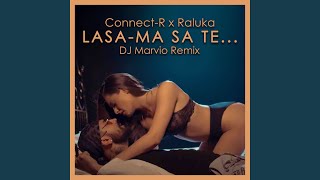 Lasa-ma Sa Te... (DJ Marvio Remix)