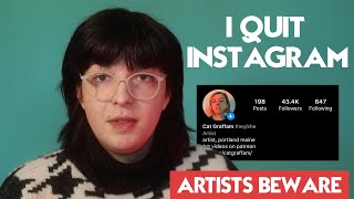 Instagram Hates Artists (So I Quit) | ARTISTS BEWARE