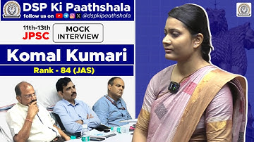 Mock Interview : Komal Kumari 84th Rank Holder in JPSC 🔥 | JPSC Mock interview | DSP Ki Paathshala