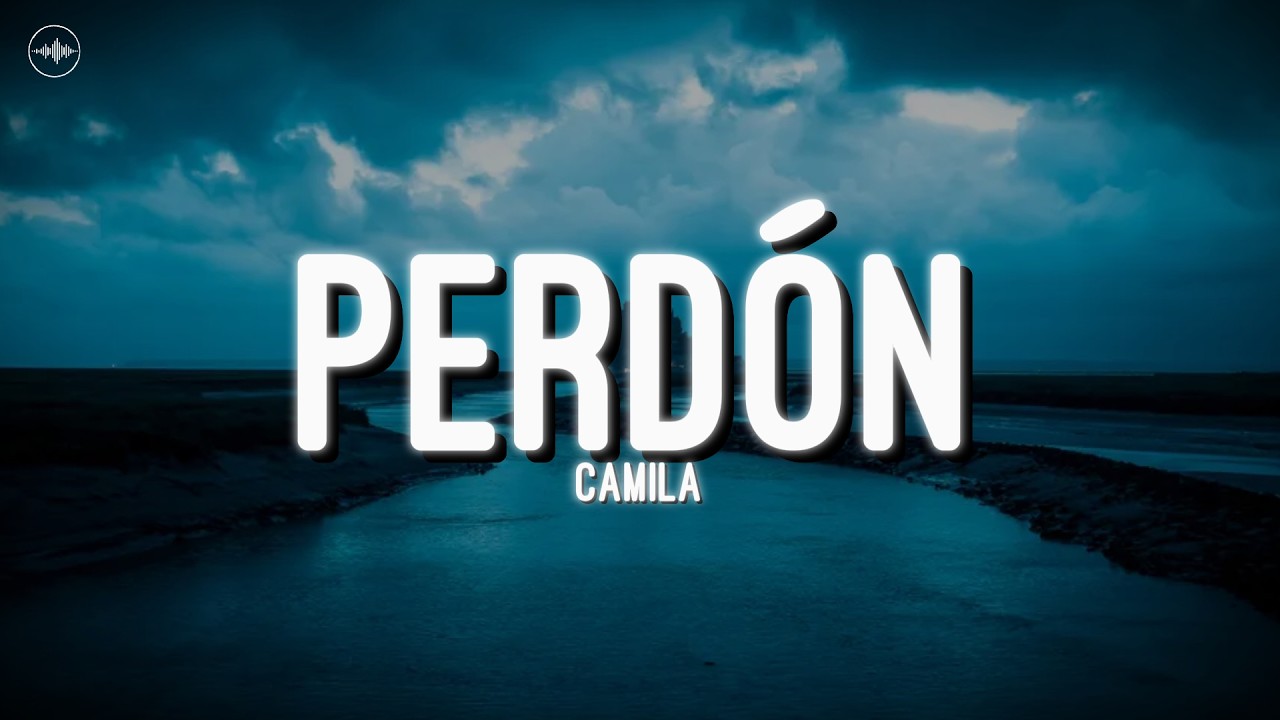 Camila - Perdón (Letra)