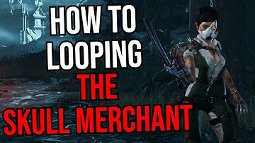 HOW TO LOOP THE SKULL MERCHANT