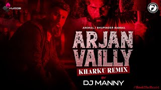 Arjan Vailly (Kharku Remix) - DJ MANNY (KUDOS MUSIC) #BookTheBeard | Bhupinder Babbal