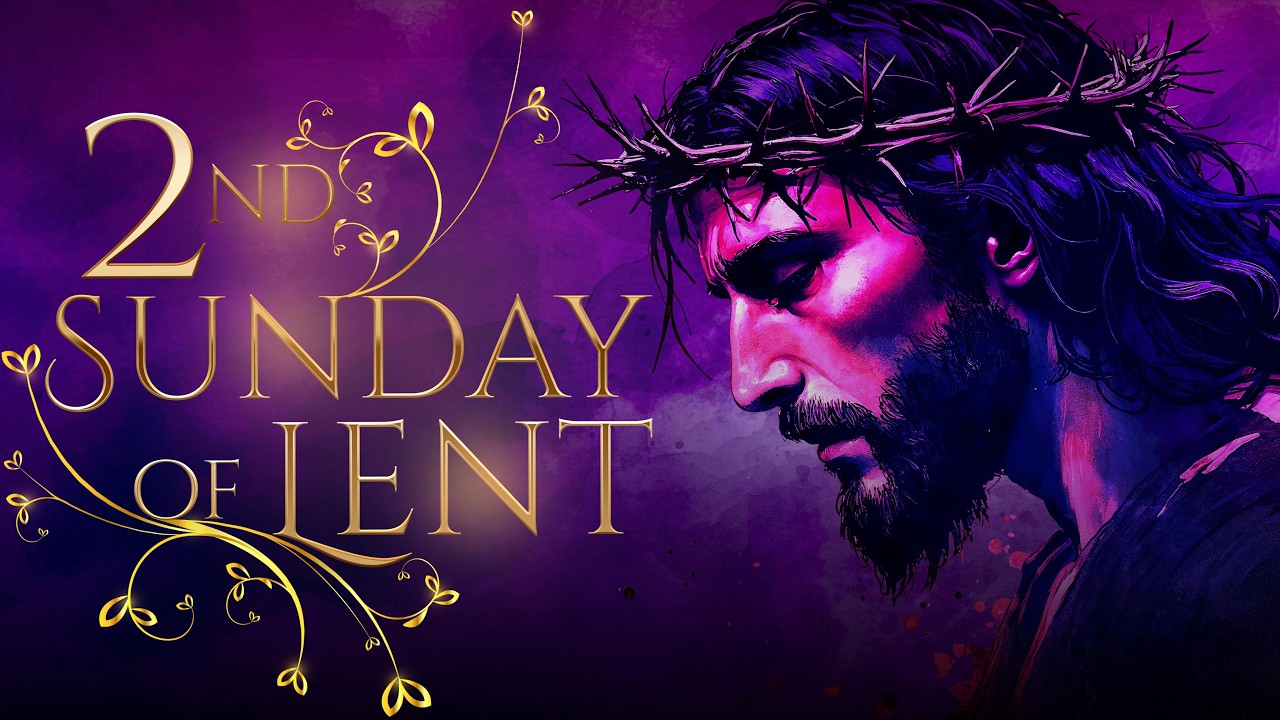 Second Sunday of Lent (March 01, 2026)
