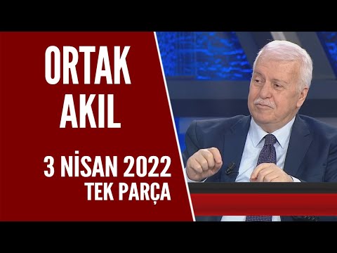 Ortak Akıl 3 Nisan 2022