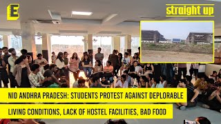 NID Andhra Pradesh: Students protest against bad living conditions, lack of hostel facilities, food