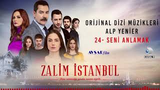 Zalim İstanbul Soundtrack - 24 Seni Anlamak (Alp Yenier)