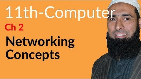 ICS Computer part 1, Ch 2 - Network Concept - 11th Class Computer