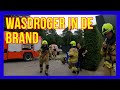 Wasdroger in de brand  - VOLUNTEERS DUTCH FIREFIGHTERS -