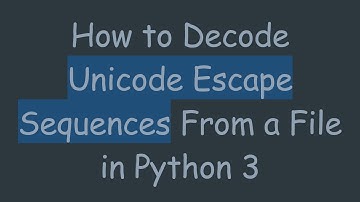 How to Decode Unicode Escape Sequences From a File in Python 3