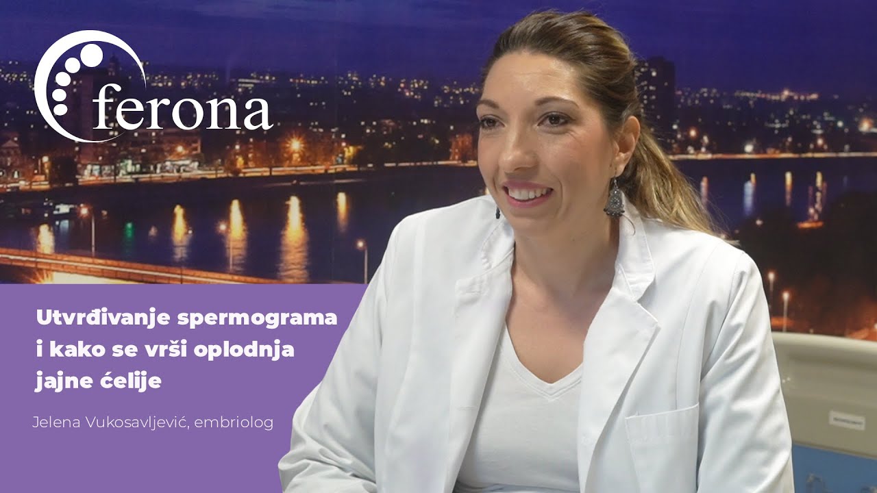 Utvrđivanje spermograma i kako se vrši oplodnja jajne ćelije