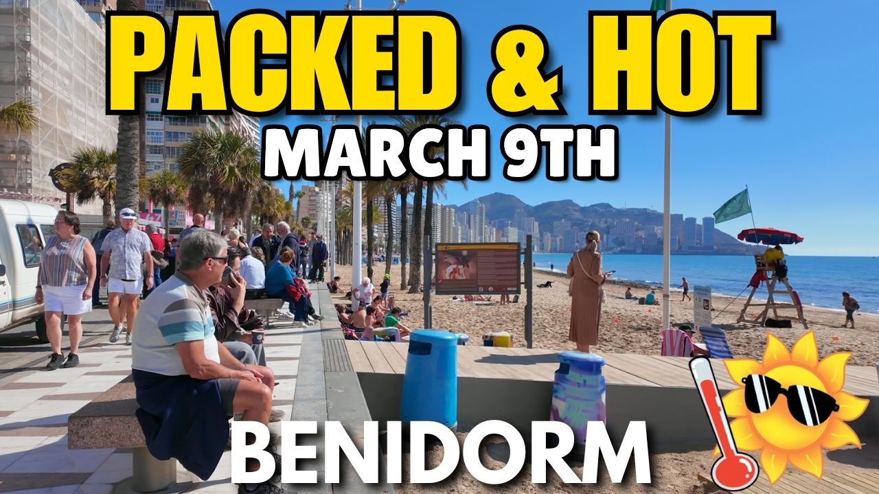 Benidorm - PACKED Levante Beach & Full Terraces! 🥵🏖️┃HOT March Weather!