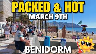 Benidorm - Packed Levante Beach & Full Terraces Hot March Weather