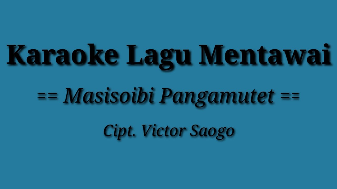 Karaoke Lagu Mentawai-Masisoibi Pangamutet-tanpa vokal