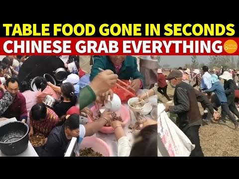 A Table Full of Food Gone in a Second, the Chinese Grab Everything! Is It Poverty Fear?