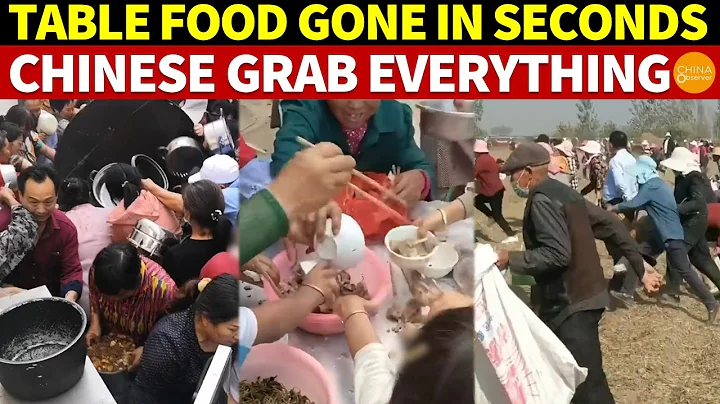 A Table Full of Food Gone in a Second, the Chinese Grab Everything! Is It Poverty Fear? - DayDayNews