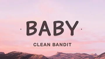 Clean Bandit - Baby (Lyrics) feat. Marina & Luis Fonsi | Standing here in an empty room