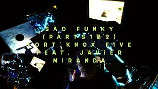 Sao Funky Parts1&amp;2      Fort Knox Five Feat  Javier Miranda  2nd Run