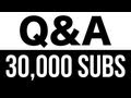 Q&amp;A: 30,000 Subscribers