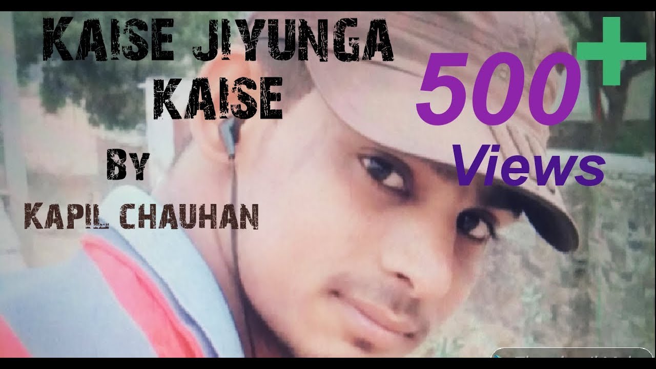Kaise jiyunga kaise cover song by kapil chauhan