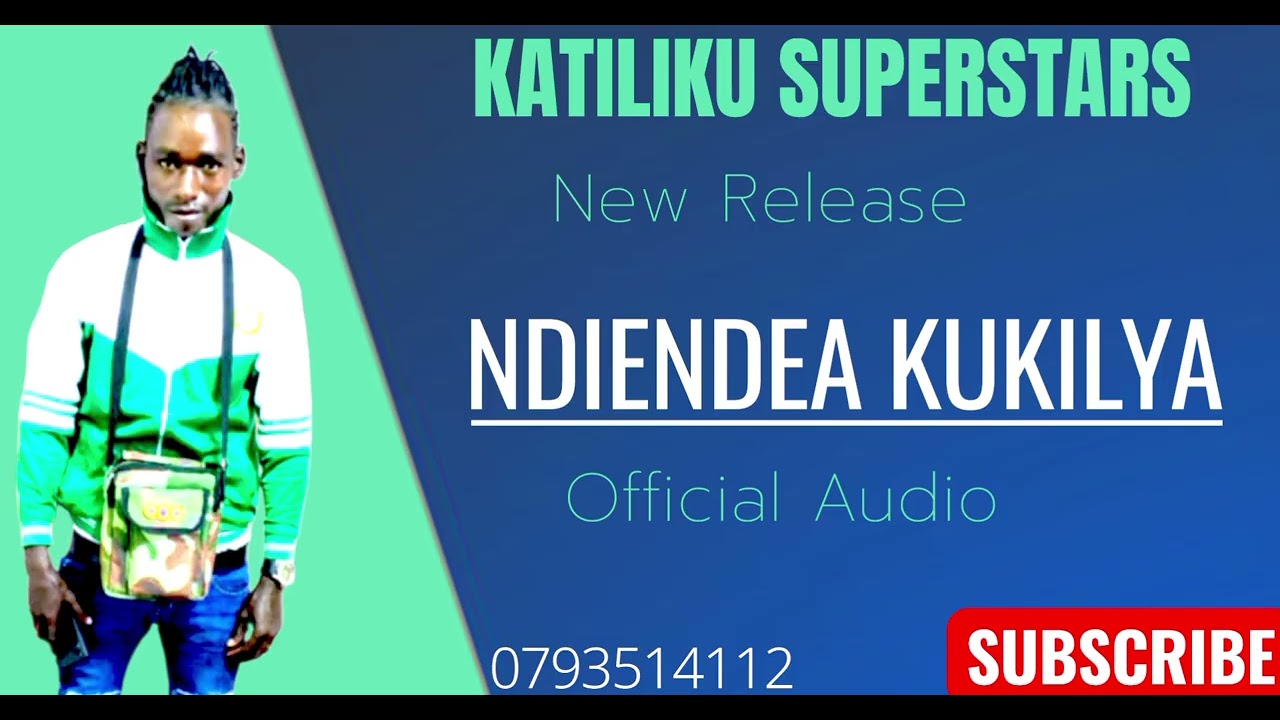 NDIENDEA KUKILYA OFFICIAL AUDIO BY KATILIKU SUPERSTARS 