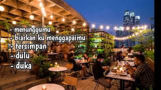 akustik bila rindu ini masih milikmu (menunggumu) kumpulan lagu santai🎶