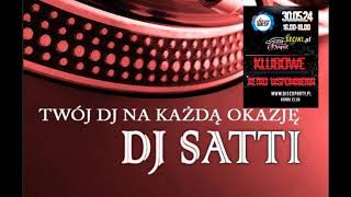 DJ SATTI / Klubowe Retro Wspomnienia / discoparty pl / Kanał Club [30 05 2024] - seciki pl