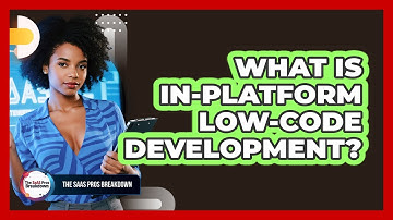 What Is In-Platform Low-Code Development?