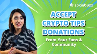 Accept Crypto Tips Donations From Your Fans & Community | SociaBuzz Creator Platform