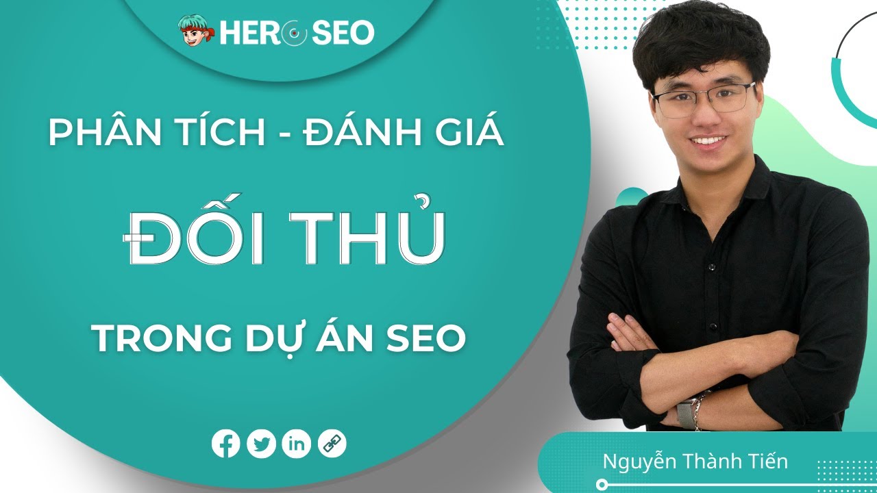 Outline Video Cách Phân Tích Đối Thủ Trong SEO - Hình Thành Chiến Lược SEO Tổng Thể & Tối Ưu