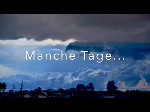 Lied: »Manche Tage...«