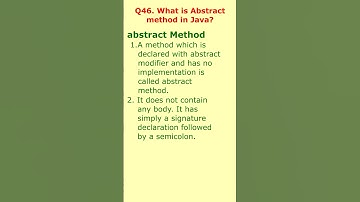 46 What is Abstract method in Java?