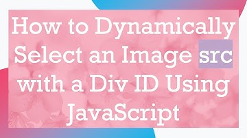 How to Dynamically Select an Image src with a Div ID Using JavaScript