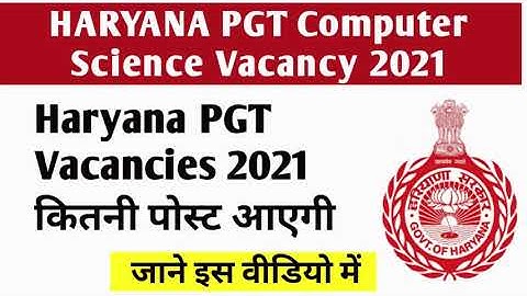 HARYANA PGT COMPUTER SCIENCE VACANCY 2021 | DSSSB TGT-PGT COMPUTER SCIENCE