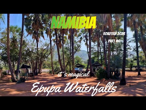 Namibia 2023 [6] - Traumhafte Epupa Wasserfälle an der Grenze zu Angola