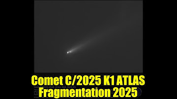 Comet C/2025 K1 ATLAS Fragmentation 2025 | Stunning Images & Animation of Comet Breakup