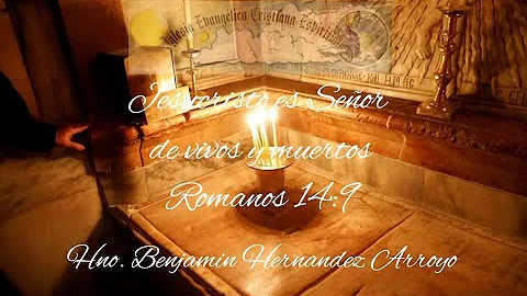 IECE Jesucristo es Seor de vivos y muertos Hno  Be...