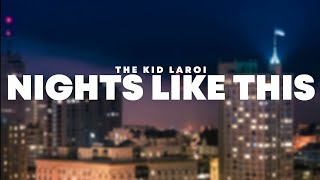 The Kid LAROI - NIGHTS LIKE THIS (Lyrics)