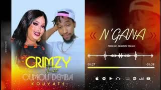 CRIMZY - FEAT - OUMOU DEMBA KOUYATE ( N’GANA ) PROD BY ABBENZY MUSIC