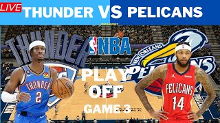 NBA OKLAHOMA CITY THUNDER VS NEW ORLEANS PELICANS | PLAY OF GAME 3
