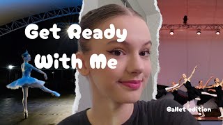 GRWM- ballet presentation 🩰