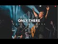 Only There (Live) | Shane & Shane