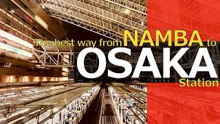 Nankai Namba to Osaka Station: Easy Transfer & Elevator Guide