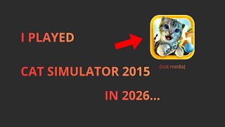 I PLAYED CAT SIMULATOR 2015 IN 2026... screenshot 4
