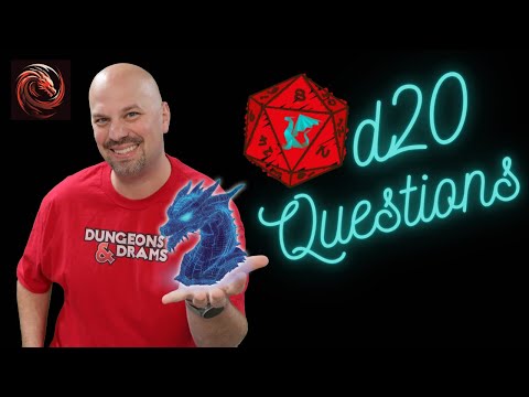 Bill from Dungeons & Drams on d20 Questions
