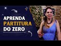 Como ler uma partitura do zero