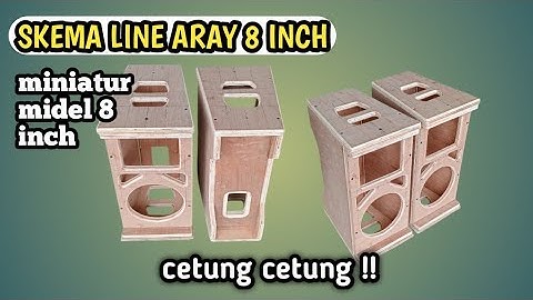 SKEMA BOX LINE ARAY 8 INCH SINGLE BOX MIDEL BALAP 8 INCH MINIATUR