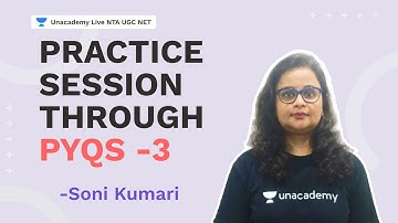 Practice session through PYQs -3 | Soni Kumari | NTA UGC NET | Unacademy Live