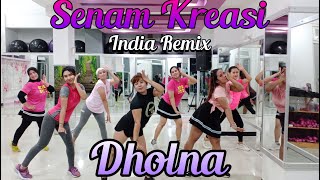 Senam Kreasi India Remix DHOLNA || Choreo Watik Primadona